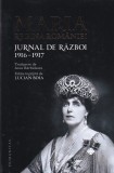 Cumpara ieftin Maria Regina Romaniei - Jurnal de razboi 1916-1917
