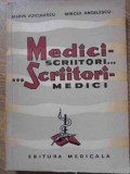 MEDICI - SCRIITORI... SCRIITORI - MEDICI-MARIN VOICULESCU, MIRCEA ANGELESCU