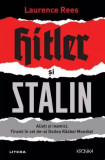 Hitler și Stalin - Paperback brosat - Laurence Rees - Litera