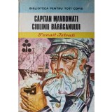 CAPITAN MAVROMATI. CIULINII BARAGANULUI-PANAIT ISTRATI-216869