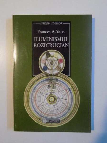 ILUMINISMUL ROZICRUCIAN DE FRNCES A. YATES , 1998,UZURA,URMA HALOU APA,FARA SUNLINIERI