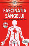 Fascinația s&acirc;ngelui. Istoria &icirc;ntunecată a unui fluid vital - Paperback brosat - Jan Verplaetse - Prestige