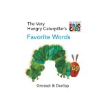 The Very Hungry Caterpillar's Favorite Words