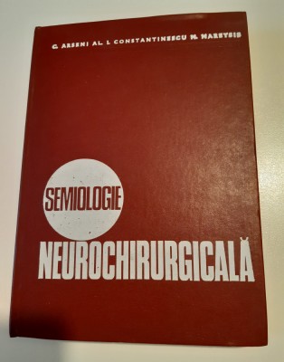 Semiologie neurochirurgicala - C. Arseni, Al. I. Constantinescu foto