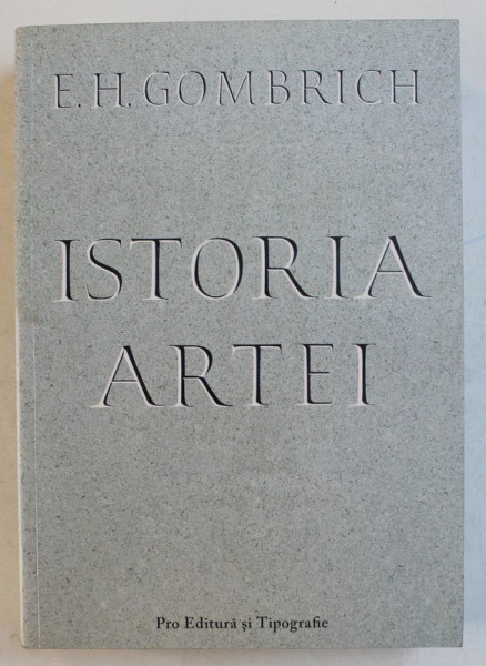 ISTORIA ARTEI de E. H. GOMBRICH , 2007