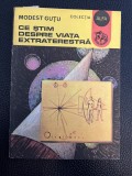 Ce ştim despre viaţa extraterestră - Modest Guţu