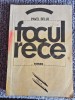 FOCUL RECE - Pavel Bellu, 1982, 222 pagini, stare buna