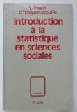 INTRODUCTION A LA STATISTIQUE EN SCIENCES SOCIALES par Y. ARAGON et C. TRINQUIER-ALCOUFFE, 1979