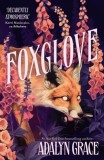 Foxglove : The thrilling and heart-pounding gothic fantasy romance sequel to Belladonna - SAS Gardners EU