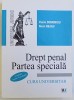 DREPT PENAL: PARTEA SPECIALA - CURS UNIVERSITAR CONFORM NOULUI COD PENAL de VASILE DOBRINOIU si NOREL NEAGU, 2014 *PREZINTA SUBLINIERI IN TEXT