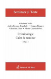 Criminologie. Caiet de seminar. Ediția 2 - Paperback brosat - Andra-Roxana Trandafir, Dragoș Pargaru, Florin-Cosmin Bobei, Valentina Dinu, Valerian Ci