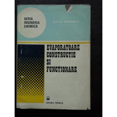 EVAPORATOARE CONSTRUCTIE SI FUNCTIONARE-KUBASIEWICZ foto