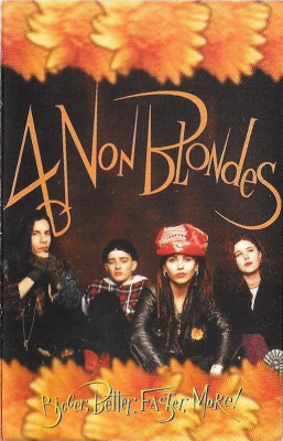 Caseta audio 4 Non Blondes &amp;lrm;&amp;ndash; Bigger, Better, Faster, More! foto