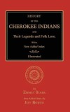 History of the Cherokee Indians and Their Legends and Folk Lore. with a New Added Index