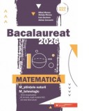 Matematica. Bacalaureat 2026. M_stiintele-naturii, M_tehnologic. Teme recapitulative. 40 de modele de teste, dupa modelul M.E. (10 teste fara solutii)