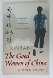 THE GOOD WOMEN OF CHINA , HIDDEN VOICES by XINRAN , 2003