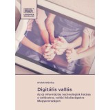 Digit&aacute;lis vall&aacute;s - Az &uacute;j inform&aacute;ci&oacute;s technol&oacute;gi&aacute;k hat&aacute;sa a vall&aacute;sokra, vall&aacute;si k&ouml;z&ouml;ss&eacute;gekre Magyarorsz&aacute;gon - Andok M&oacute;nika