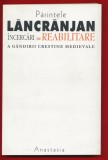 Parintele Lancranjan &quot;Incercari de reabilitare a gandirii crestine medievale&quot; Anastasia, 2003