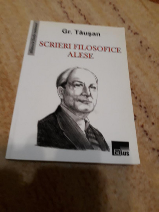 Gr. Tăușan - Scrieri filosofice alese