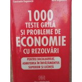 Constantin Gogoneata - 1000 teste grila si probleme de economie cu rezolvari (Editia: 2002)