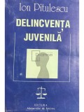Ion Pitulescu - Delincventa juvenila (Editia: 1995)