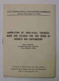 COMPILATION OF SMAL - SCALL THEMATIC MAPS AND ATLASES FOR THE NEEDS OF GEODESY AND CARTOGRAPHY by ENG. BEMJAMIN COHEN , 1976