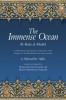 The Immense Ocean: Al-Bahr Al-Madid: A Thirteenth Century Quranic Commentary on the Chapters of the All-Merciful, the Event, and Iron