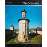 Dragomirna (cu semnatura si dedicatia Patriarhului Teoctist) - 1976 - Radu Florescu (xx947)