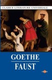 Faust Johann Wolfgang von Goethe Paperback brosat Cartex Faust I traducere Ion Gorun