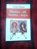 W4 Doamna in alb, doamna in negru - Michel Zevaco