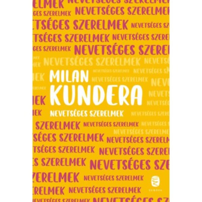 Nevets&amp;eacute;ges szerelmek - Milan Kundera foto