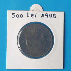 Moneda 500 Lei 1945 - Regele Mihai - in stare foarte buna - deosebita
