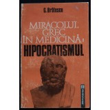 G. Brătescu - Miracolul grec &icirc;n medicină: hipocratismul