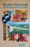 GUIDE PRATIQUE DE DEFENSE DES CULTURES-G. MAURIN, M.C. PATERNELLE, S. CLUZEAU-239979
