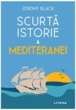 Cumpara ieftin Scurta istorie a Mediteranei