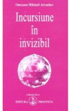 Incursiune in invizibil - Omraam Mikhael Aivanhov