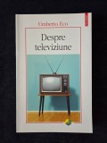 Despre televiziune. Scrieri 1956‑2015 &ndash; Umberto Eco