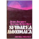 Jean Jacques si Servan-Schreiber - Sfidarea mondiala - 101994