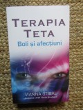 TERAPIA TETA, BOLI SI AFECTIUNI de VIANNA STIBAL , 2013