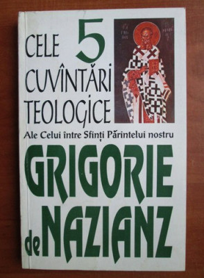Grigorie de Nazianz - Cele 5 cuvantari teologice foto
