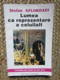 Stefan Afloroaei - Lumea ca reprezentare a celuilalt