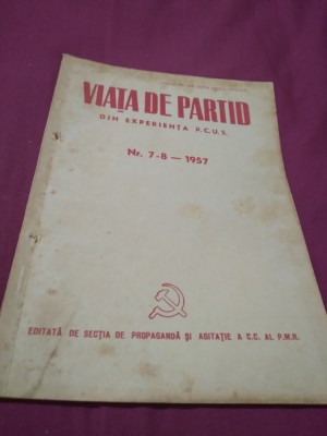 VIATA DE PARTID NR.7-8 /1957 DIN EXPERIENTA P.C.U.S. foto