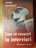 CUM SA REUSETI LA INTERVIURI-LYNN WILLIAMS-353418