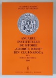 ANUARUL INSTITUTULUI DE ISTORIE GEORGE BARIT DIN CLUJ NAPOCA , XLV , SERIES HISTORICA , 2006