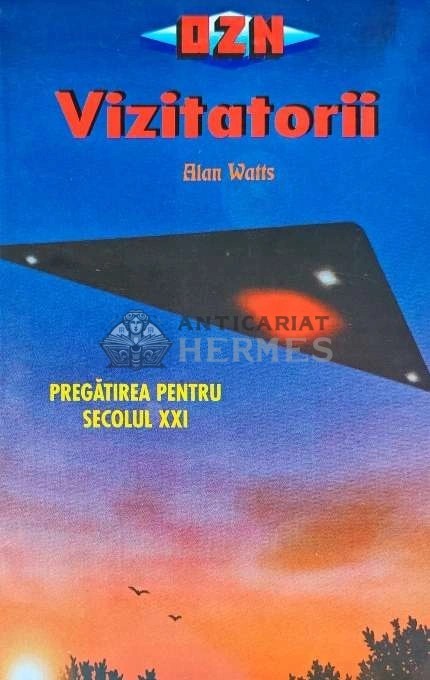 Vizitatorii. Pregatirea pentru secolul XXI - 2000 - Alan Watts (H216)