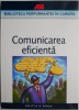 Comunicarea Eficienta - Carte Psihologie, Stiinta - [Noua/Anticariat]