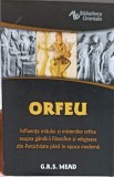 Orfeu - G.R.S. Mead (Herald, 2023) Istorie, Romana, 220 Pagini, Paperback