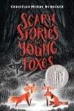 Scary Stories for Young Foxes, 2019