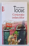 CONJURATIA IMBECILILOR de JOHN KENNEDY TOOLE , 2012