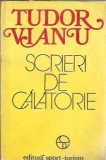Cumpara ieftin Tudor Vianu - Scrieri de Calatorie, Eseistica, Memorii - Editura Sport-Turism, 1978